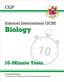 Edexcel International GCSE Biology: 10-Minute Tests (with answers)