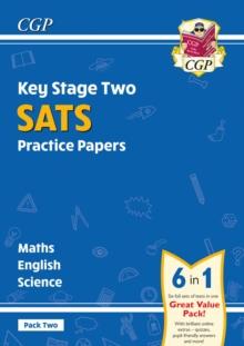 KS2 Complete SATS Practice Papers Pack 2: Science, Maths & English (for The 2024 tests)