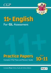 11+ GL English Practice Papers: Ages 10-11 - Pack 1 (with Parents' Guide & Online Edition)