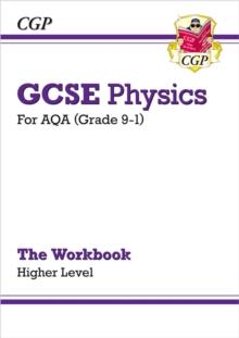 GCSE Physics: AQA Workbook - Higher