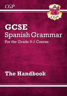 GCSE Spanish Grammar Handbook (For exams in 2024 and 2025)