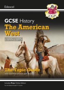 GCSE History Edexcel Topic Guide - The American West, c1835-c1895