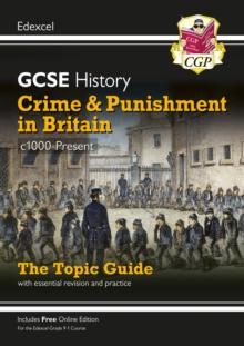 GCSE History Edexcel Topic Guide - Crime and Punishment in Britain, c1000-Present