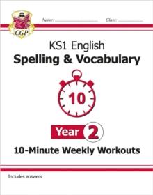 KS1 Year 2 English 10-Minute Weekly Workouts: Spelling & Vocabulary