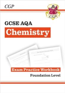 GCSE Chemistry AQA Exam Practice Workbook - Foundation