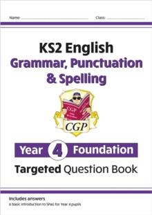 KS2 English Year 4 Foundation Grammar, Punctuation & Spelling Targeted Question Book w/Answers