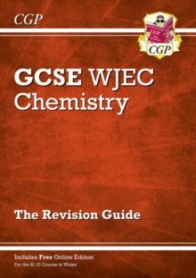 WJEC GCSE Chemistry Revision Guide (with Online Edition)