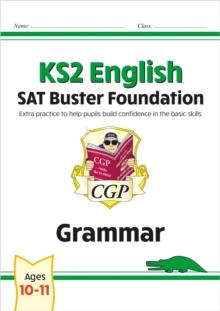 KS2 English SAT Buster Foundation: Grammar (for The 2024 tests)