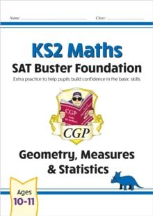 KS2 Maths SAT Buster Foundation: Geometry, Measures & Statistics (for The 2024 tests)