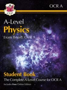 A-Level Physics for OCR A: Year 1 & 2 Student Book with Online Edition