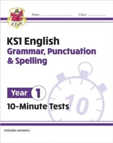 KS1 Year 1 English 10-Minute Tests: Grammar, Punctuation & Spelling