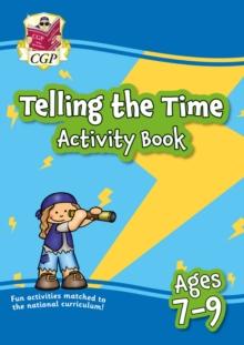 Telling The Time Activity Book For Ages 7-9