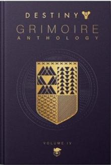 Destiny Grimoire Anthology: Vol.4