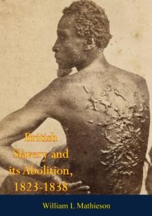 British Slavery and its Abolition, 1823-1838