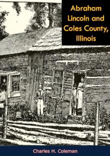 Abraham Lincoln and Coles County, Illinois