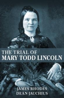 The Trial of Mary Todd Lincoln