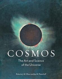 Cosmos : The Art and Science of the Universe