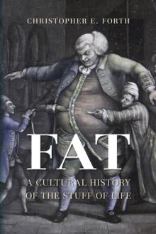 Fat : A Cultural History of the Stuff of Life