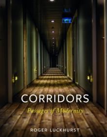 Corridors : Passages of Modernity