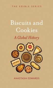 Biscuits and Cookies : A Global History