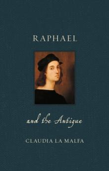 Raphael and the Antique