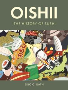 Oishii : The History of Sushi