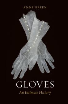 Gloves : An Intimate History