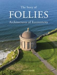 The Story of Follies : Architectures of Eccentricity