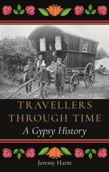 Travellers through Time : A Gypsy History