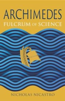 Archimedes : Fulcrum of Science