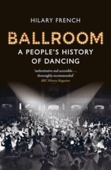 Ballroom : A People's History of Dancing