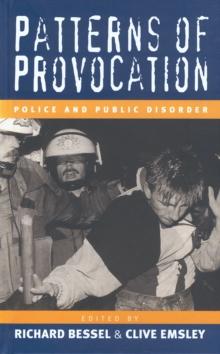 Patterns of Provocation : Police and Public Disorder