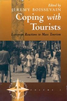 Coping with Tourists : European Reactions to Mass Tourism