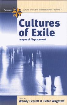 Cultures of Exile : Images of Displacement