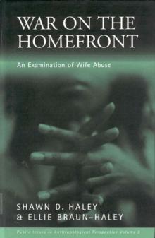 War on the Homefront : An Examination of Wife Abuse