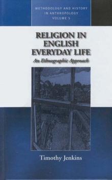 Religion in English Everyday Life : An Ethnographic Approach