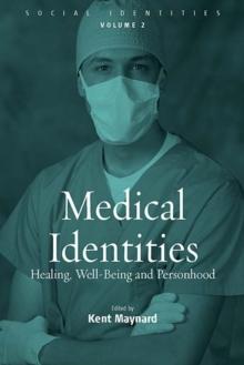 Medical Identities : Healing, Well Being and Personhood