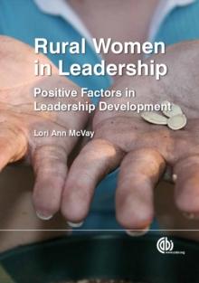 Rural Women in Leadership : Positive Factors in Leadership Development