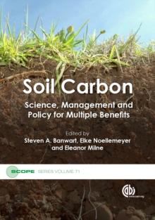 Soil Carbon : Science, Management and Policy for Multiple Benefits