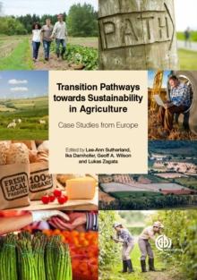 Transition Pathways towards Sustainability in Agriculture : Case Studies from Europe