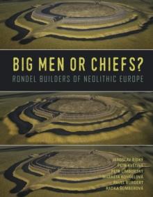 Big Men or Chiefs? : Rondel Builders of Neolithic Europe