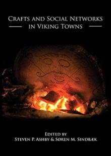 Crafts and Social Networks in Viking Towns