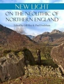 New Light on the Neolithic of Northern England