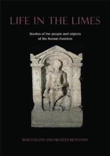 Life in the Limes : Studies of the people and objects of the Roman frontiers