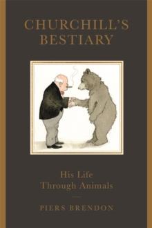 Churchill's Bestiary : His Life Through Animals