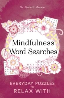 Mindfulness Word Searches : Everyday puzzles to relax with