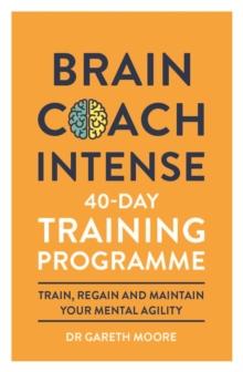 Brain Coach Intense : 40-Day Training Programme