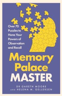 Memory Palace Master : Over 70 Puzzles to Hone Your Powers of Observation and Recall