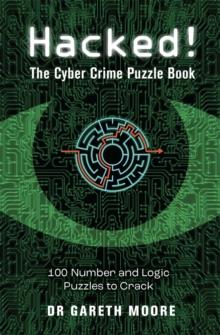 Hacked! : The Cyber Crime Puzzle Book  100 Puzzles to Crack