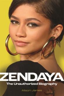 Zendaya : The Unauthorized Biography